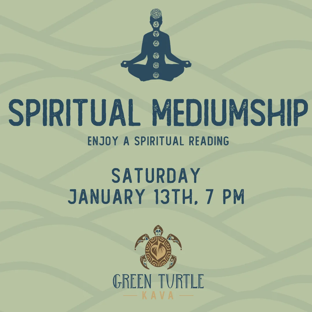 Spiritual Mediumship Readings green turtle kava - kava and kratom tea