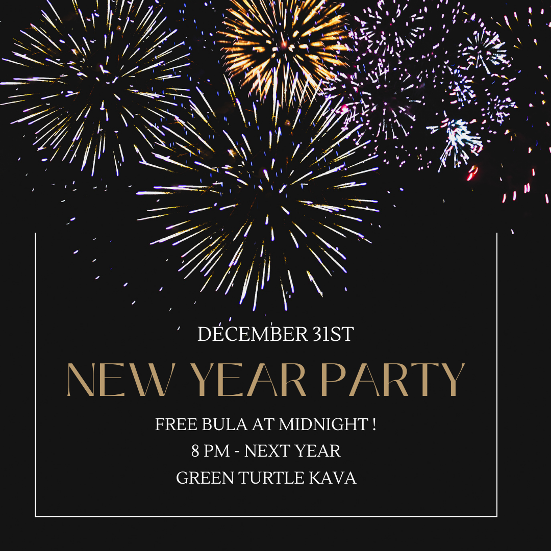 New Years party green turtle kava - kava anda kratom tea