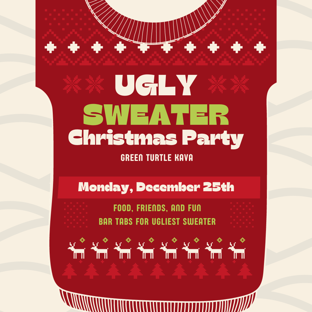 ugly sweater Christmas party green turtle kava - kava and kratom tea